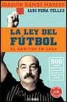 la ley del futbol: el arbitro en casa (incluye cd-rom)-9788497340137