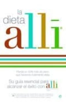 la dieta alli: su guia esencial para alcanzar el exito con alli. le ayuda a perder un 50% mas de peso que haciendo solamente dieta-9788497349437