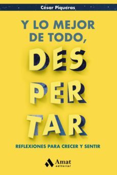 y lo mejor de todo, despertar (ebook)-cesar piqueras gomez de albacete-9788497357937