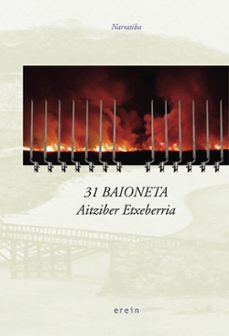 31 baioneta (donostia opera prima saria 2007)-aitziber etxebarria-9788497463737