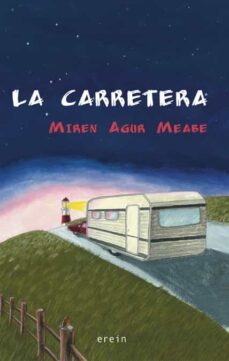 la carretera-miren agur meabe-9788497467537