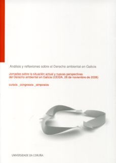 analisis y reflexiones sobre el derecho ambiental en galicia-alejo calatayud-9788497493437