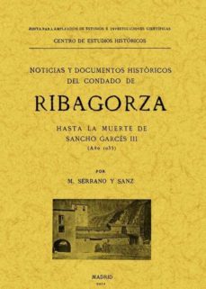 ribagorza. noticias y documentos historicos del condado hasta la muerte de sancho garces iii (año 1035)-m. serrano y sanz-9788497613637