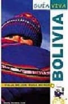 bolivia: viaja mejor, paga menos (guia viva)-pilar ortega-aurea lorenzo-9788497760737