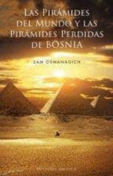 las piramides del mundo y las piramides perdidas de bosnia-sam osmanagich-9788497779937