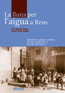 la lluita per l aigua a reus-jordi morello baget-daniel piñol-9788497793537