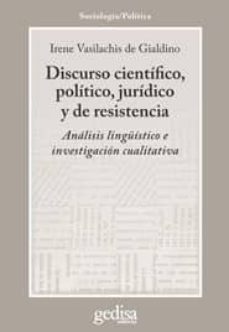 discurso cientifico, politico, juridico y de resistencia-irene vasilachis de gialdino-9788497847537