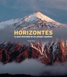 horizontes: la gran diversidad de los paisajes españoles-joaquin araujo-9788497854337