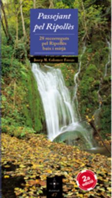 passejant pel ripolles: 28 recorreguts pel ripolles baix i mitja-josep maria colomer-9788497913737