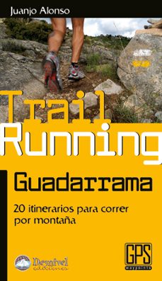 treil running guadarrama: 20 itinerarios para correr por montaña-9788498292237