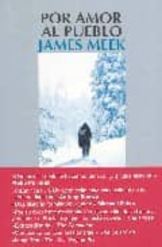 por amor al pueblo-james meek-9788498380637