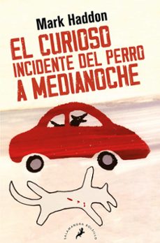 el curioso incidente del perro a medianoche-mark haddon-9788498383737