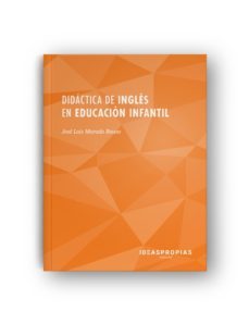 didactica de ingles en educacion infantil: metodos para la enseña nza y el aprendizaje de la lengua inglesa-9788498391237