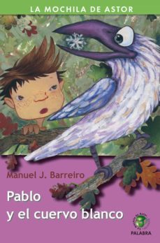 pablo y el cuervo blanco-manuel j. barreiro-9788498401837