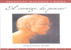 el coratge de pensar-francesc malgosa i riera-9788498469837