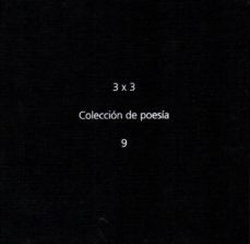 3 x 3 coleccion de poesia 9-ana ontivero-jonas sanchez-julian portillo-9788498525137