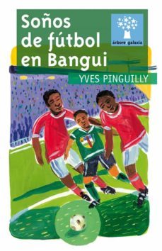 soños de futbol en bangui-yves pinguilly-9788498654837
