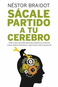 sacale partido a tu cerebro (ebook)-nestor p. braidot-9788498754537