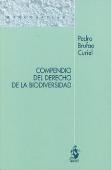 compendio del derecho de la biodiversidad-pedro brufao curiel-9788498905137