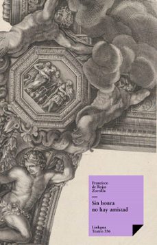 sin honra no hay amistad (ebook)-francisco de rojas zorrilla-9788498977837