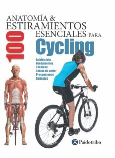 anatomia & 100 estiramientos esenciales para cycling-9788499105437