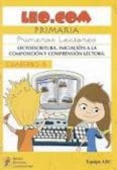 leo.com. primaria. primeros lectores. cuaderno b lectoescritura, iniciacion a la composicion y comprension lectora-9788499150437