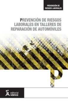 prevencion de riesgos laborales en talleres de reparacion de auto moviles (2ª ed.)-9788499315737