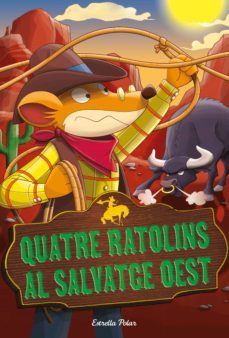 quatre ratolins al salvatge oest-geronimo stilton-9788499327037