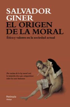 el origen de la moral-salvador giner-9788499421537