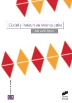 ciudad y literatura en america latina (ebook)-jose carlos rovira-9788499585437