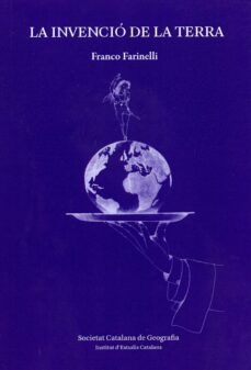 la invencio de la terra-franco farinelli-9788499653037