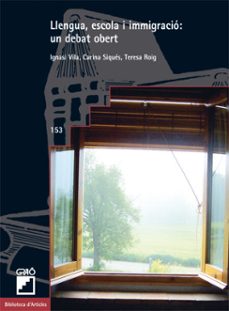 llengua, escola i immigracio: un debat obert (ebook)-ignasi vila-9788499801537