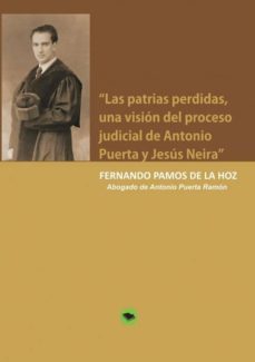 las patrias perdidas, una visión del proceso judicial de antonio puerta y jesús neira-9788499815237