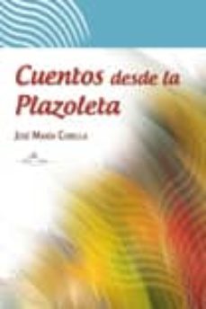 cuentos desde la plazoleta-jose maria corella-9788499838137