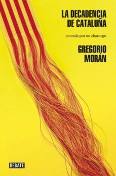 la decadencia de cataluña (ebook)-gregorio moran-9788499923437