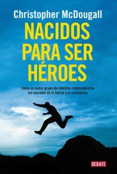 nacidos para ser heroes (ebook)-christopher mcdougall-9788499925837