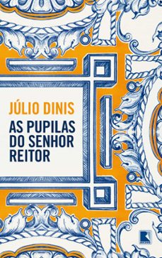 as pupilas do senhor reitor (ebook)-júlio dinis-9788501111937