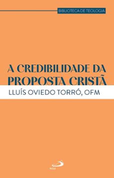 a credibilidade da proposta crist (ebook)-lluís oviedo torró-9788534955737