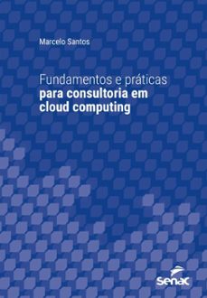 fundamentos e praticas para consultoria em cloud computing (ebook)-marcelo henrique dos santos-9788539657537