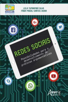 redes sociais: possibilidades para o desenvolvimento de praticas argumentativas (ebook)-fabia magali santos vieira-leila tupinamba silva-9788547335137