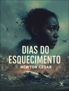 dias do esquecimento-newton cesar-9788562937637