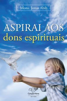 aspirais aos dons espirituais (ebook)-monsenhor jonas abib-9788576775737