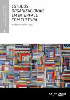 estudos organizacionais em interface com cultura (ebook)-marlene marchiori-alexandre de padua carrieri-alfredo rodrigues leite da silva-9788578082437