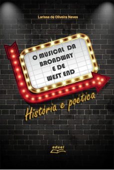 o musical da broadway e de west end: (ebook)-larissa de oliveira neves-9788578466237