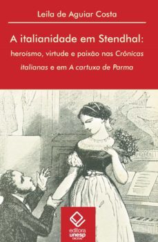 a italianidade em stendhal (ebook)-leila aguiar de costa-9788595462137