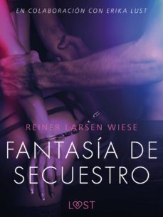 fantasia de secuestro - un relato erotico (ebook)-9788726242737