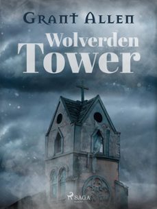 wolverden tower (ebook)-grant allen-9788726612837