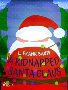 a kidnapped santa claus (ebook)-l. frank baum-9788726958737