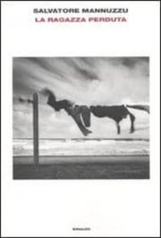 la ragazza perduta-salvatore mannuzzu-9788806206437