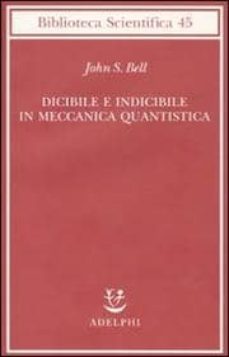 dicibile e indicibile in meccanica quantistica-john s bell-9788845924637